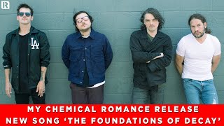 My Chemical Romance Drop New Song 'The Foundations Of Decay', Bands React | News