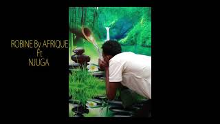 AFRIQUE  Ft  NJUGA_ROBINE (Official audio 2021)