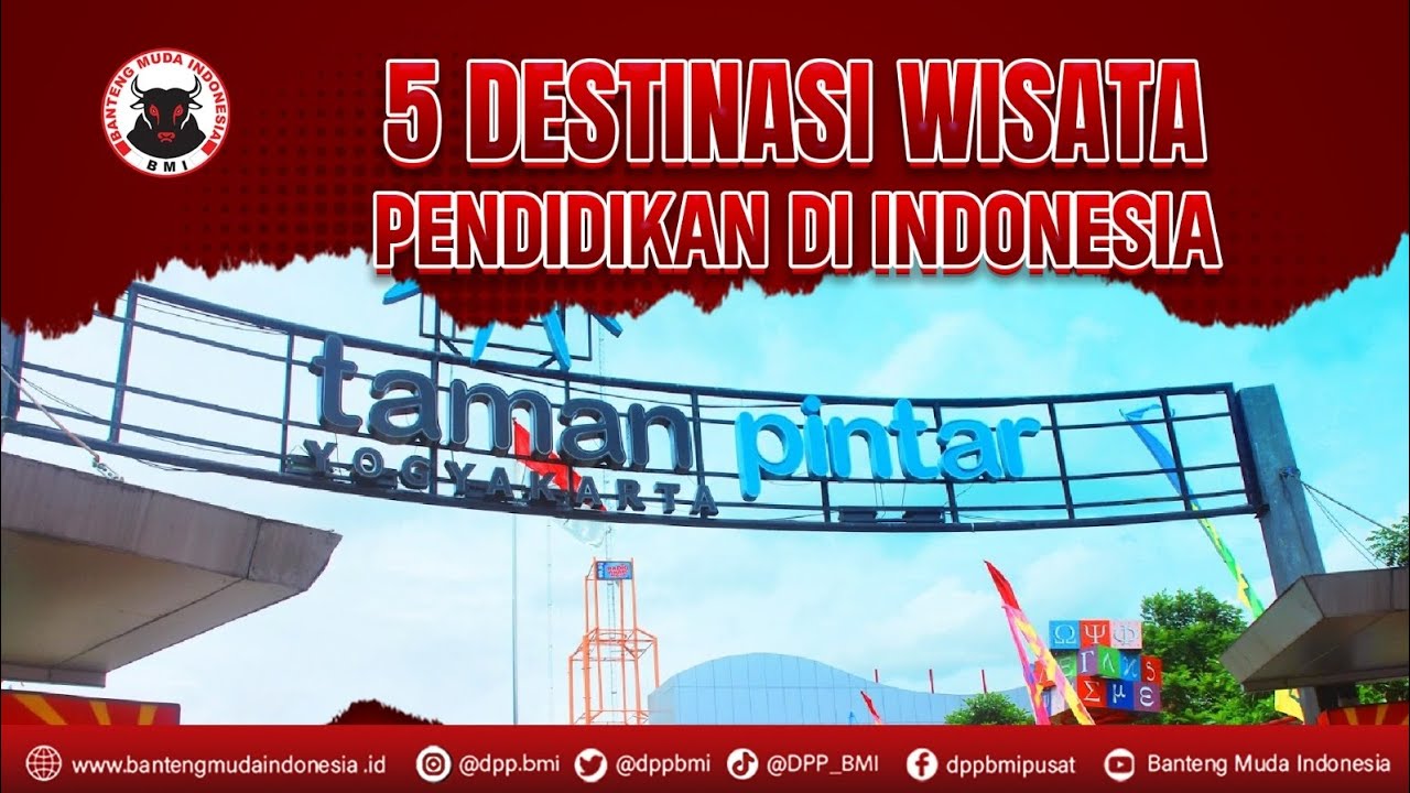 5 Destinasi Wisata Pendidikan Di Indonesia - YouTube