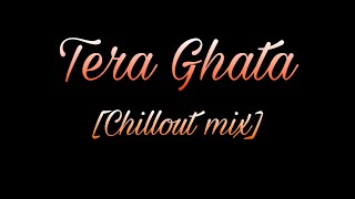 Tera Ghata_[Chillout mix]_Bass Boosted_Jafir Track