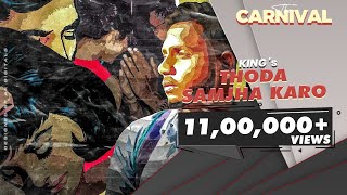 King - Thoda Samjha Karo ft.King (Explicit) |The Carnival| Prod. by Satyam HCR |Latest Songs 2020