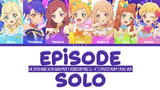 【アイカツスターズ!】 Episode Solo | S4 25th & 26th Gen mix | Color Coded Lyrics | Full ver.