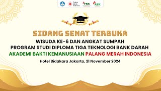 SIDANG SENAT TERBUKA WISUDA KE-6 DAN ANGKAT SUMPAH PRODI DIPLOMA TIGA TEKNOLOGI BANK DARAH ABK PMI