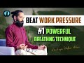 Feeling Overworked? Here’s How to Restore Your Energy! Powerful Himalayan Breathing Technique