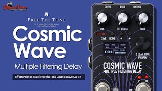 [EffectorTimes 781회] FreeTheTone 이펙터 Cosmic Wave CW-1Y