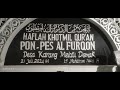 🔴HAFLAH KHOTMIL QUR'AN PON-PES AL FURQON - KARANGMLATI DEMAK, 21 JULI 2024