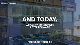 Karma Hyundai New Showroom at Sector 49 & Sector 80 Noida