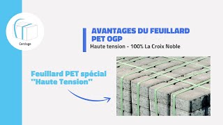 Les avantages du feuillard PET OGP Haute Tension - 100% La Croix Noble