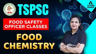 TSPSC Food Safety Officer Classes | TSPSC FSO 2022 | Food Chemistry