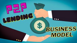 P2P Lending Business Model | How P2P lending works