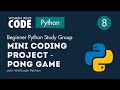 Mini Coding Project: Pong Game - Beginner Python Study Group (8)