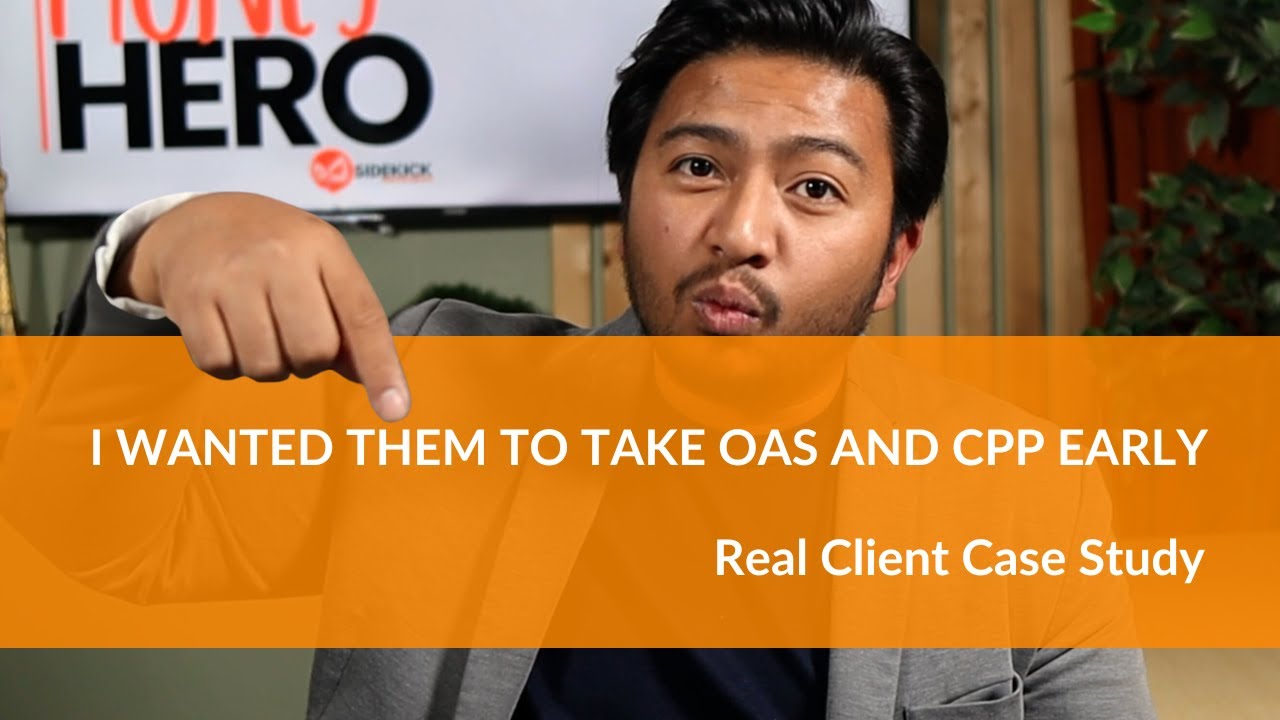 When To Take Government Benefits Real Cpp And Oas Case Breakdown