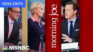 Watch Morning Joe Highlights: Aug. 4 | MSNBC