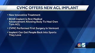 CVMC in Berlin first hospital in Vermont to offer new ACL implant