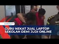 Akibat Kecanduan Judi Online, Seorang Guru di Ciamis Nekat Jual Laptop Milik Sekolah