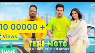 Sukh Deswal : Teri Moto (Official Video) Gold E Gill | New Haryanvi Songs Haryanavi 2020 - 2021