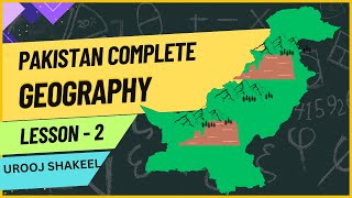 Exploring the Geographical Wonders of Pakistan| Plateau of Pakistan | Pakistan Map Explained  Part 2