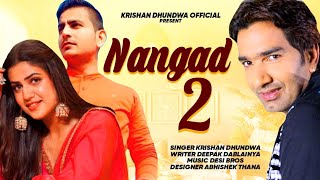Nangad 2 ( Nangad Bnagi ) Pranjal Dahiya | Krishan Dhundwa & Deepak Dablainya | New Song 2022