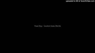 Power Boys - Sooviksin Kodus Olla Ma