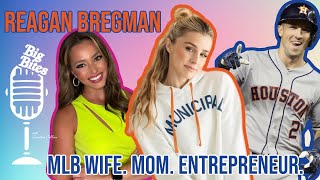 Reagan Bregman on MLB Wife Life, Motherhood \u0026 Wild Sol