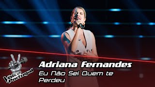 Adriana Fernandes  - "Eu Não Sei Quem te Perdeu" | Prova Cega | The Voice Portugal