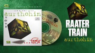 Raater Train | রাতের ট্রেন | Aurthohin | Biborton | Original Track | @gseriesworldmusic3801