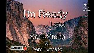 Sam Smith, Demi Lovato - I'm Ready (Lyrics)