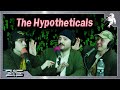 The Hypotheticals