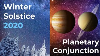 Winter Solstice and Planetary Conjunction 2020