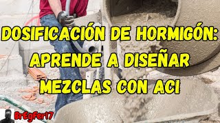 Dosificación de Hormigón - Aprende a Diseñar Mezclas con ACI