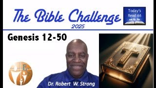 ECF 7:14pm - Genesis 12-50 - Robert Strong 011425 OT01.3 Bible Challenge