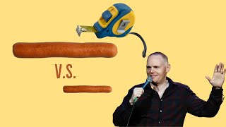 Bill Burr - Does Size Really Matter?? (Hilarious advice)