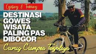 DESTINASI GOWES WISATA PALING PAS DIBOGOR - CURUG CIAMPEA TENJOLAYA BOGOR