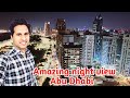 So Amazing Abu Dhabi Night view |Abdul Shakoor Official |