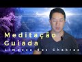 MEDITAÇÃO GUIADA para LIMPEZA DOS CHAKRAS e CONEXÃO COM A ESSÊNCIA