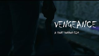 VENGEANCE - HORROR SHORT FILM - PART 1 #horrorstories #scary #shortvideo