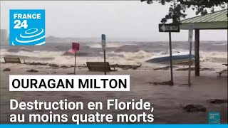 L'ouragan Milton sème la destruction en Floride, au moins quatre morts • FRANCE 24