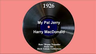 1926 Harry MacDonald - My Pal Jerry