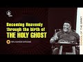 Becoming Heavenly through the Birth of the Holy Ghost  || Rev. Kayode Oyegoke || SOS || 07-07-22