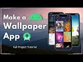 Make a Wallpaper App | Full Tutorial | Android Project