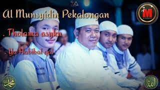 Al munsyidin |Tholama asyku -  Ya habibal qal