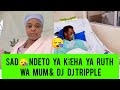 SAD NEWS🥺 SEE WHAT'S HAPPENED WITH RUTH WA MUM NA DJ TRIPPLE