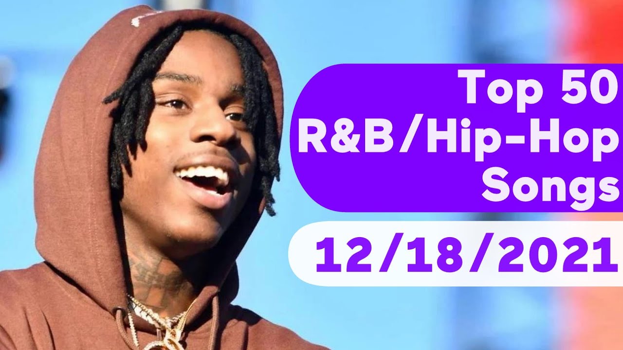 🇺🇸 Top 50 R&B/Hip-Hop/Rap Songs (December 18, 2021) | Billboard - YouTube