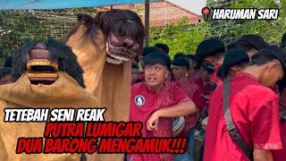 TETEBAH SENI REAK PUTRA LUMIGAR || HARUMAN SARI, UJUNGBERUNG