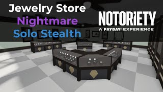 Notoriety | Jewelry Store | Nightmare Solo Stealth