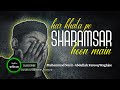 Har Khata Pe Sharamsar Hoon Main || Muhammad Nasir || Abdullah Farooq Waghjee|| Sakinah[Vocals Only]