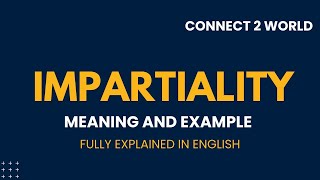 What Does impartiality Means || Meanings And Definitions With impartiality in ENGLISH