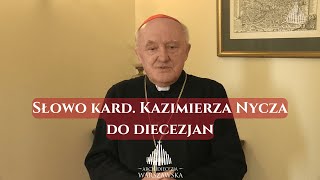 Słowo kard. Kazimierza Nycza do diecezjan