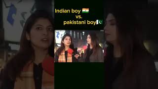 Indian boy vs Pakistani boy | pakistan girls reaction! #india #viral