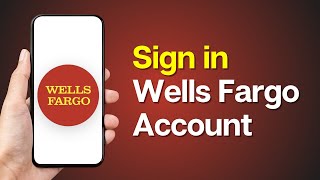 How to Sign in to Wells Fargo Online Banking
